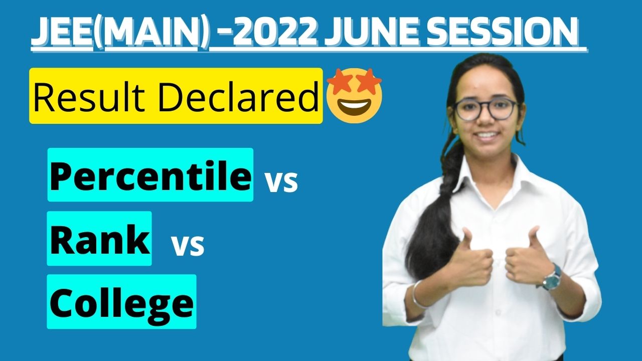 JEE(Main) 2022 June Session Result declared ? Percentile vs Rank vs College #jeemain2022 #education
