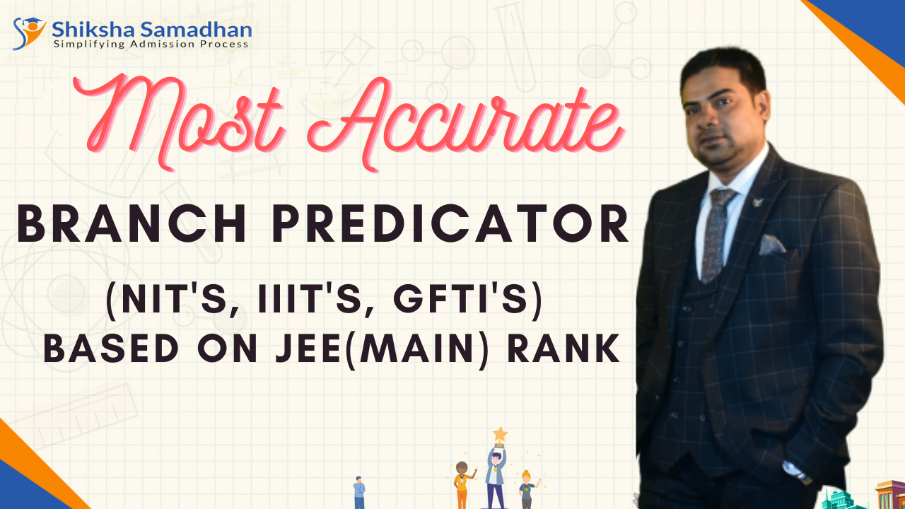 JEE(Main) 2021 – Branch Predictor (NIT's, IIIT's & Gfti's) Based on jee mains rank