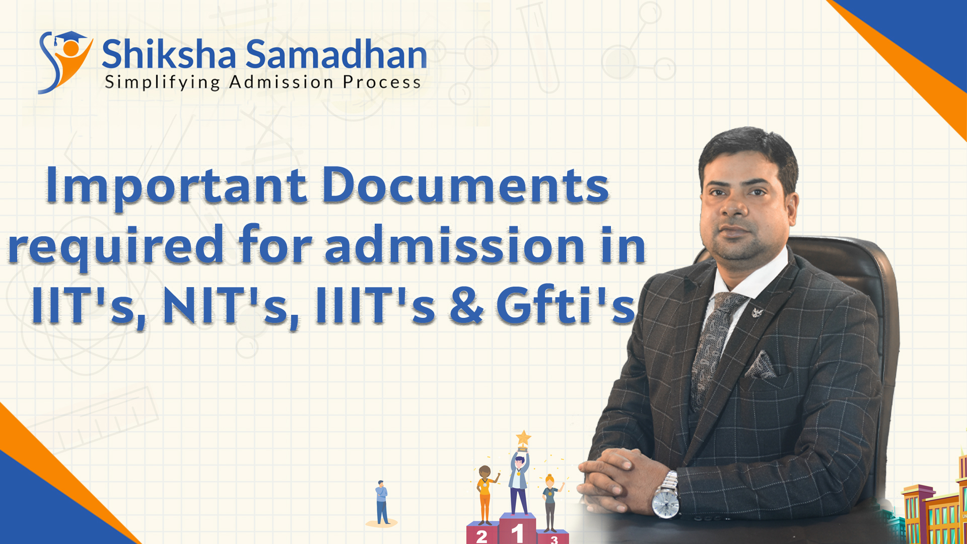JEE(Main) 2021 – Important Documents required for admission in IIT's, NIT's, IIIT's & Gfti's