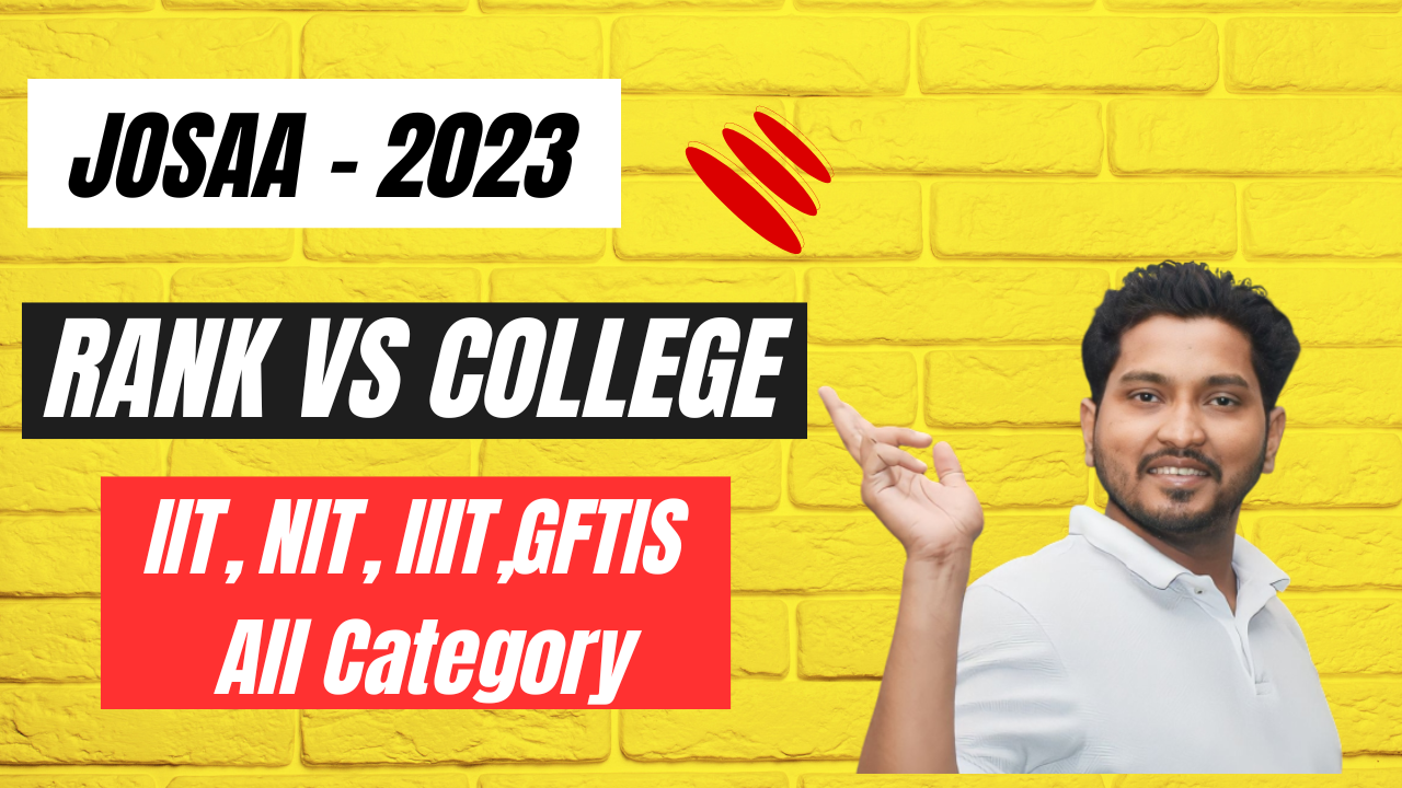 joSAA 2023 College Predictor for IITs/NITs/IIITs/GFTIs Colleges for All Category ?#shikshasamadhan
