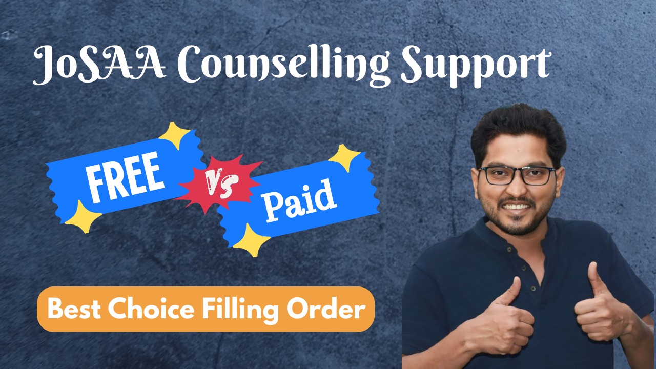 JoSAA Counselling Support 2023 | Free vs Paid I Choice Filling Order